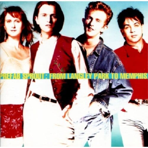 From Langley Park To Memphis - Prefab Sprout