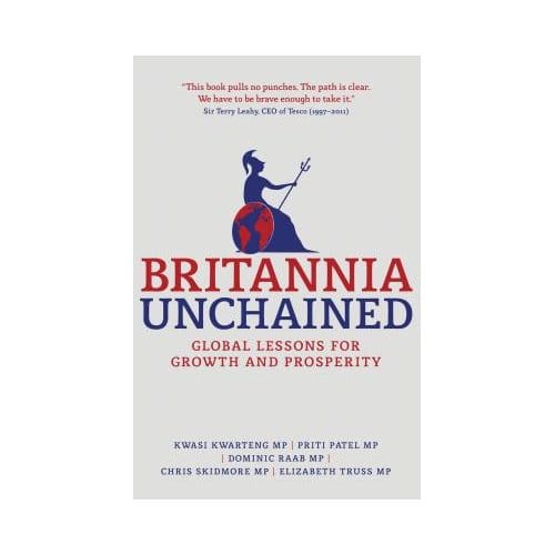 Britannia Unchained - Kwasi Kwarteng