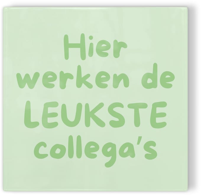 Tegeltje Hier werken de leukste collega’s – groen – tegeltje met tekst