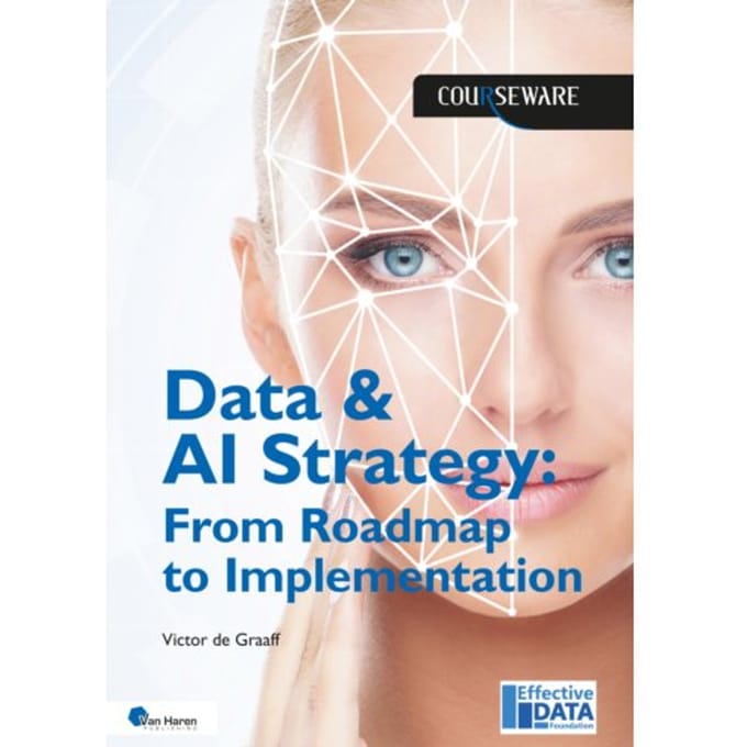 Data & Ai Strategy: From Roadmap To Implementation - Courseware - Victor de Graaff
