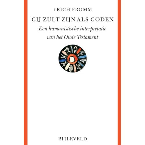 Gij Zult Zijn Als Goden - Erich Fromm