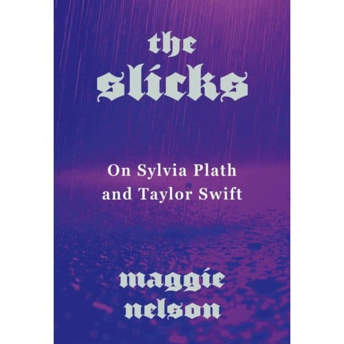 The Slicks - Maggie Nelson