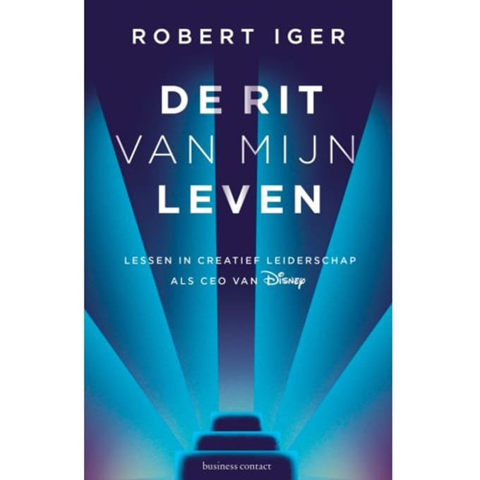 De Rit Van Mijn Leven - Robert Iger