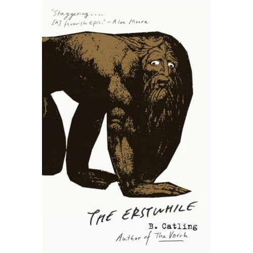 The Erstwhile - Vorrh Trilogy - Brian Catling