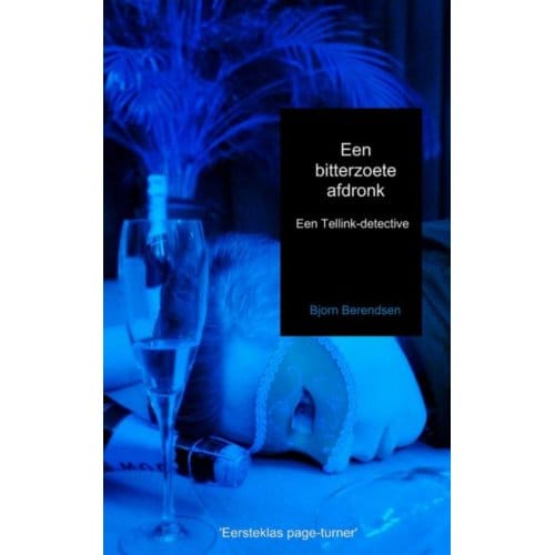 Een Bitterzoete Afdronk - Tellink-Detective - Bjorn Berendsen
