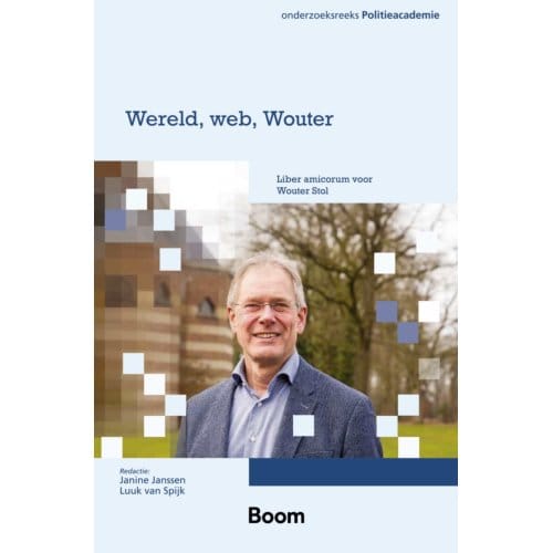Wereld, Web, Wouter - Onderzoeksreeks Politieacademie