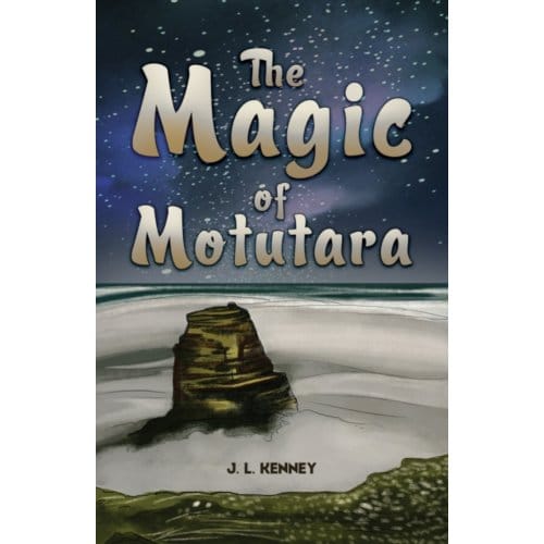 The Magic Of Motutara - Kenney, J. L.