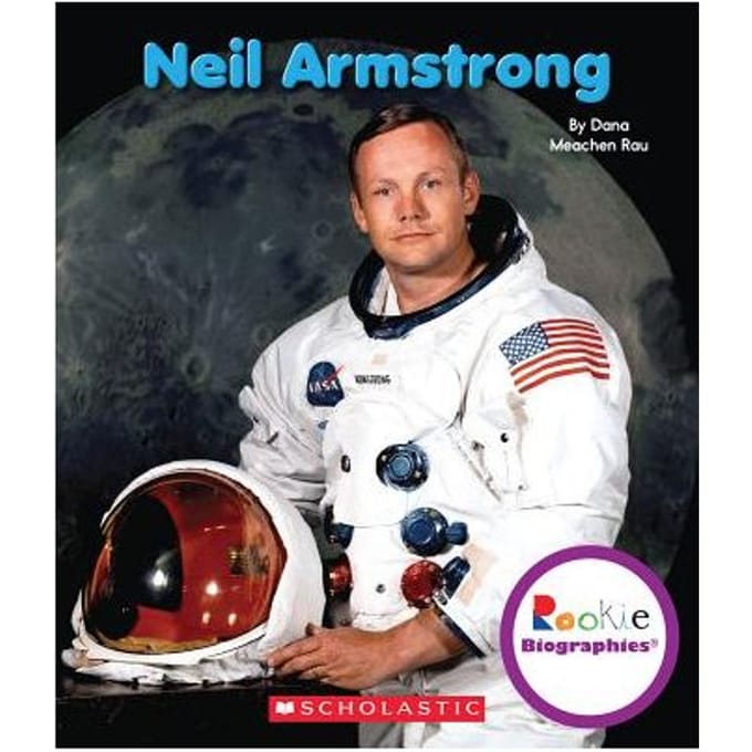 Neil Armstrong (Rookie Biographies) - Dana Meachen Rau