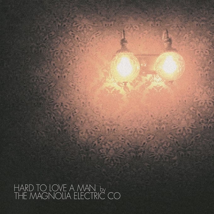 Magnolia Electric Co. - Hard To Love A Man (LP) (20th Anniversary Edition)