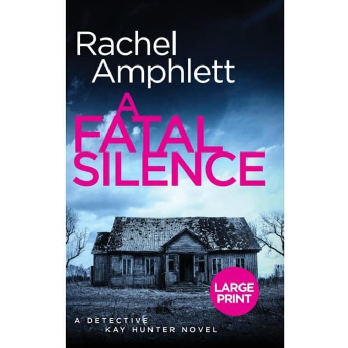 A Fatal Silence - Detective Kay Hunter - Rachel Amphlett