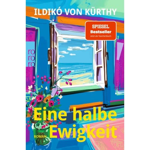 Eine Halbe Ewigkeit - Ildikó von Kürthy
