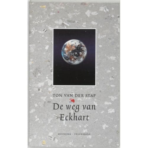 De Weg Van Eckhart - Ton van der Stap