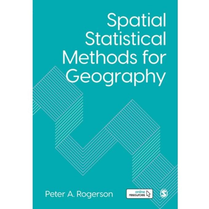 Spatial Statistical Methods For Geography - Rogerson, Peter A.