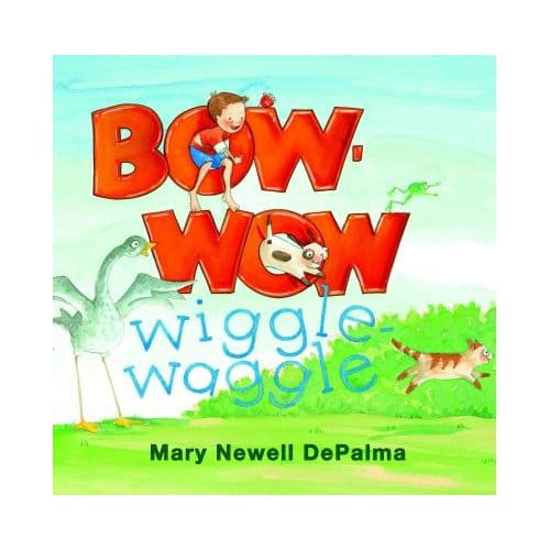 Bow-Wow Wiggle-Waggle - Mary Newell De Paulma