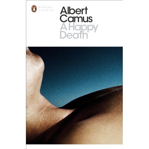 A Happy Death - Penguin Modern Classics - Albert Camus