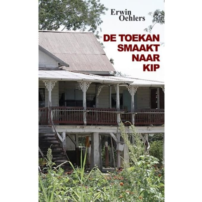 De Toekan Smaakt Naar Kip - Erwin Oehlers