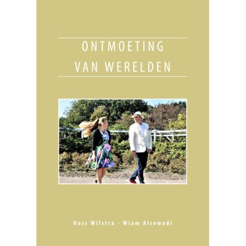 Ontmoeting Van Werelden - Hoss Wilstra