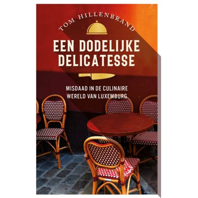 Een Dodelijke Delicatesse - Moord Op Het Menu - Tom Hillenbrand