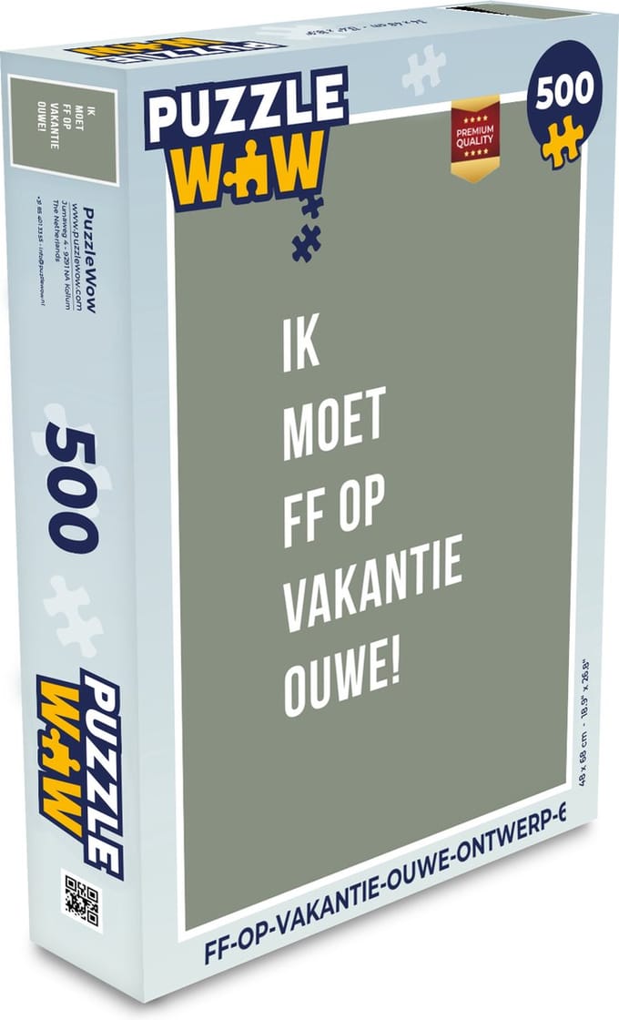 Puzzel Quotes - Ik moet ff op vakantie ouwe! - Groen - Legpuzzel - Puzzel 500 stukjes