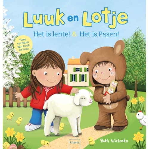 Het Is Lente & Het Is Pasen! - Luuk En Lotje - Ruth Wielockx