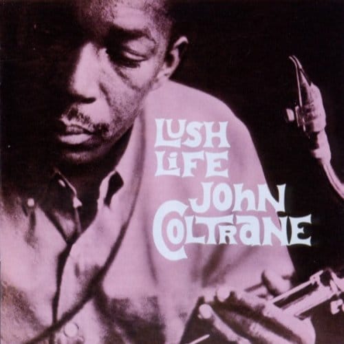 Lush Life - John Coltrane