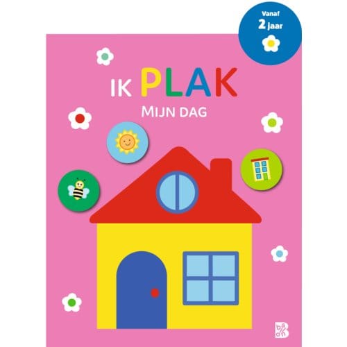 Ik Plak - Mijn Dag - Mijn Eerste Stickerboek