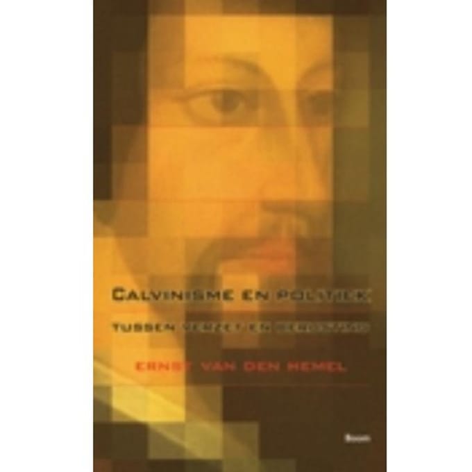 Calvinisme En Politiek - E. van den Hemel