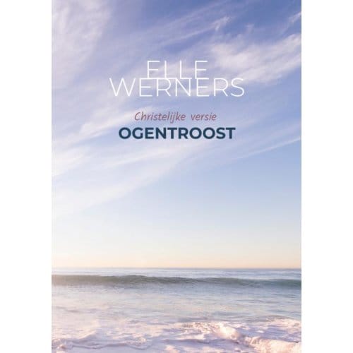 Ogentroost - Elle Werners