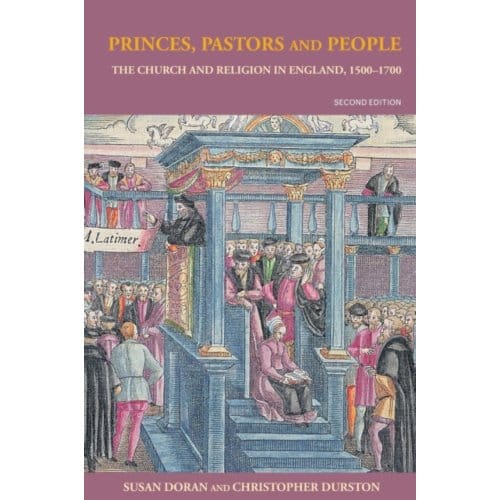 Princes, Pastors And People - Susan (Jesus College Doran