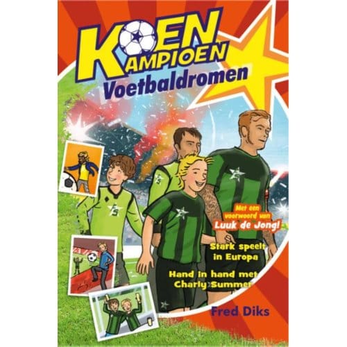 Voetbaldromen - Koen Kampioen - Fred Diks