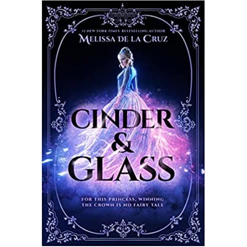 Cinder & Glass - de la Cruz, Melissa