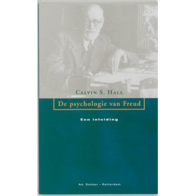 De Psychologie Van Freud - C.S. Hall