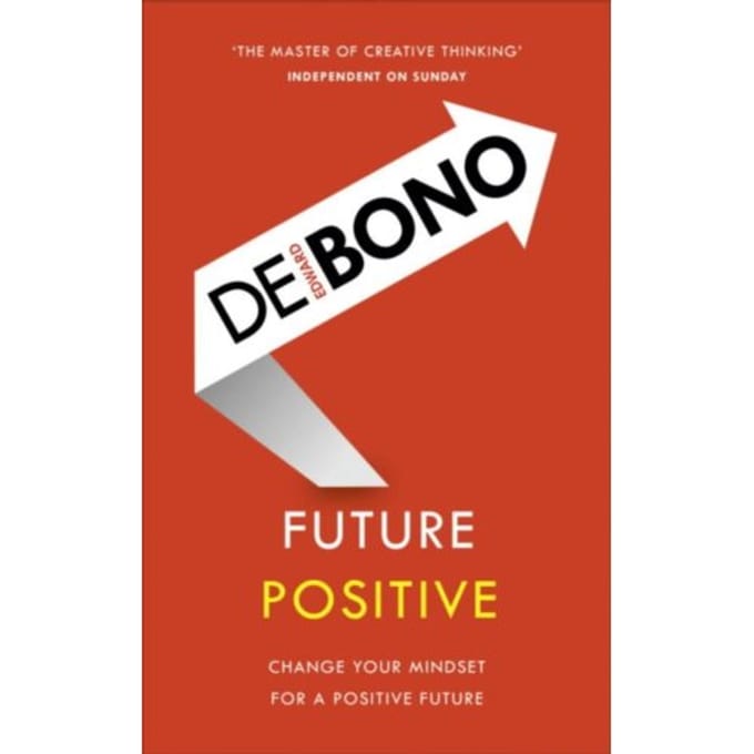 Future Positive - Edward de Bono