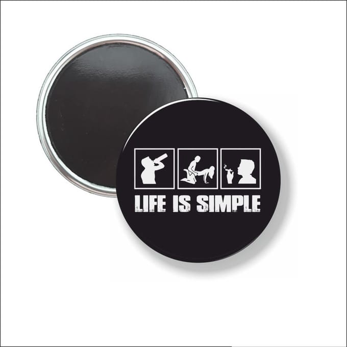 Button Met Magneet 58 MM - Life Is Simple - NIET VOOR KLEDING