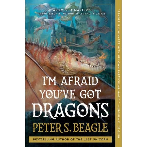 I'm Afraid You've Got Dragons - Peter S. Beagle