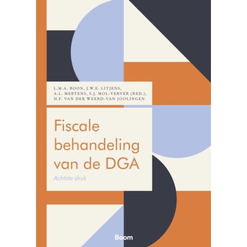 Fiscale Behandeling Van De Dga - Boom Fiscale Studieboeken