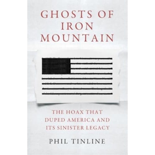 Ghosts Of Iron Mountain - Phil Tinline