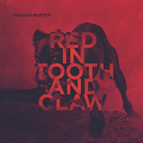 Red In Tooth And Claw Madder - Madder Mortem
