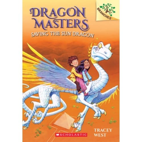 Saving The Sun Dragon - Dragon Masters - Tracey West