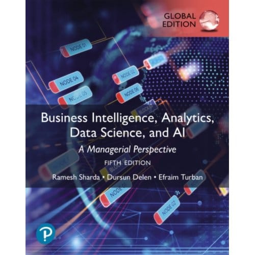 Business Intelligence, Analytics, Data Science, And Ai, Global Edition - Ramesh Sharda