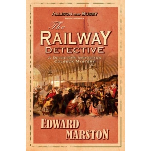 The Railway Detective - Railway Detective - Edward Marston