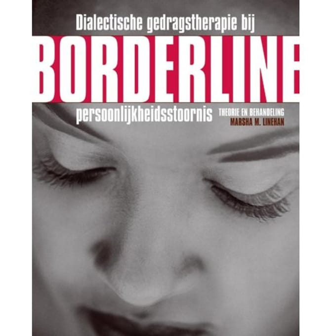 Dialectische Gedragstherapie Bij Borderline Persoonlijkheidsstoornis - M.M. Linehan