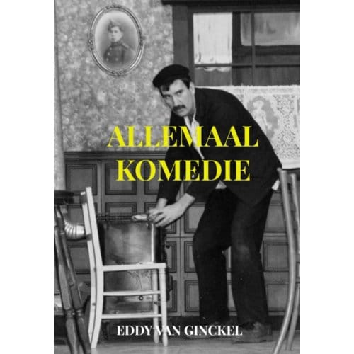 Allemaal Komedie - Eddy Van Ginckel