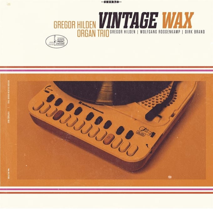 Gregor Hilden Organ Trio - Vintage Wax (2 LP)