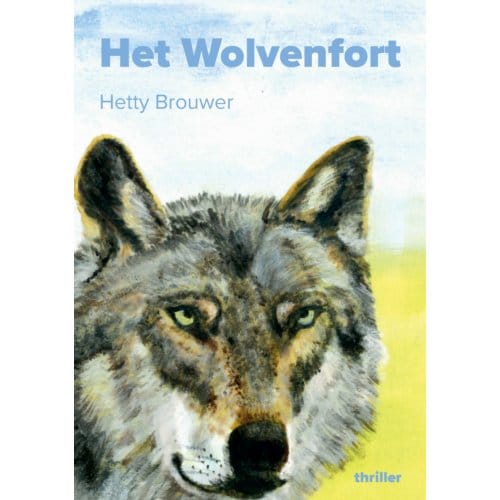 Het Wolvenfort - Hetty Brouwer