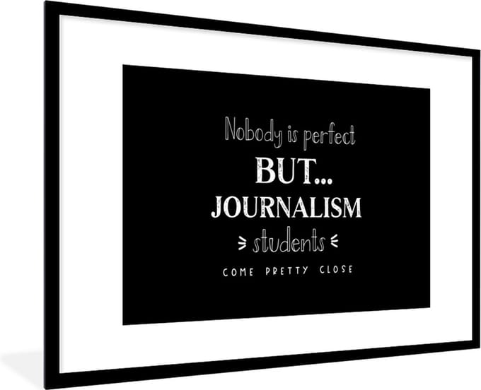 Fotolijst incl. Poster - Quote - Journalist - Studeren - 90x60 cm - Posterlijst