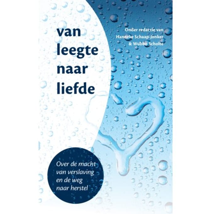 Van Leegte Naar Liefde - Hanneke Schaap-Jonker