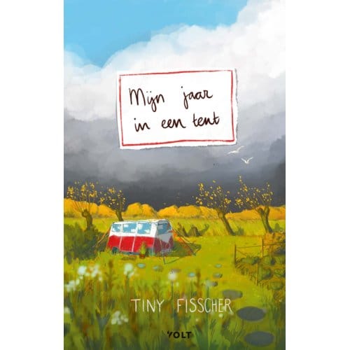 Mijn Jaar In Een Tent - Tiny Fisscher