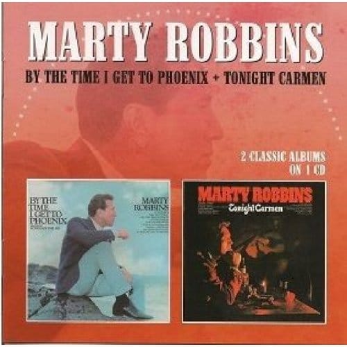 By The Time I Get To Phoenix/Tonight Carmen - Marty Robbins