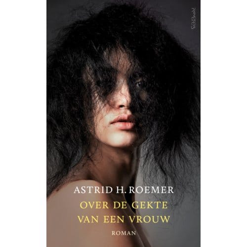 Over De Gekte Van Een Vrouw - Astrid Roemer